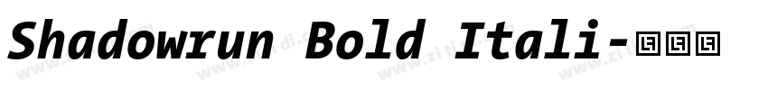 Shadowrun Bold Itali字体转换 Shadowrun Bold Itali字体转换